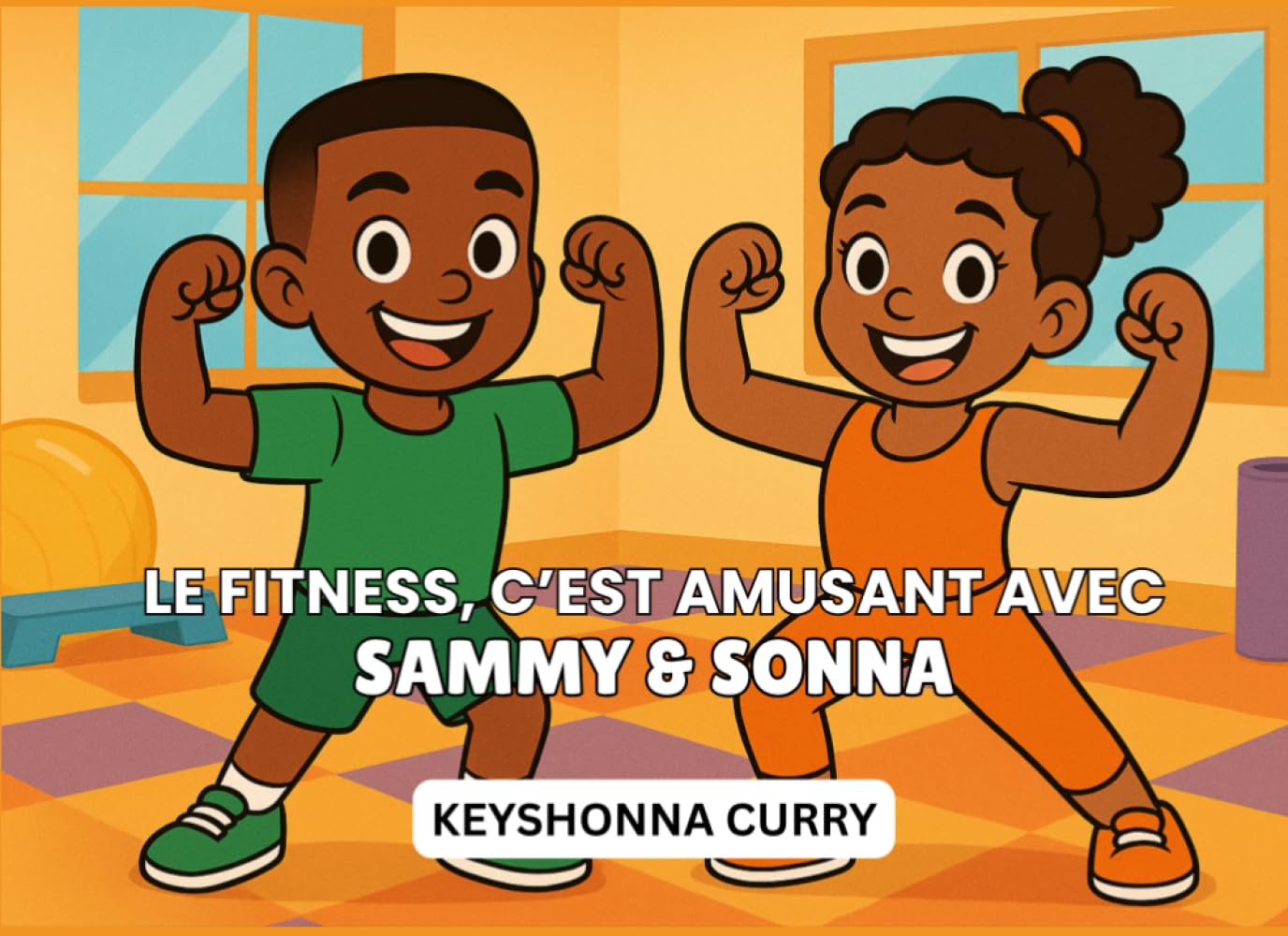 LE FITNESS, C’EST AMUSANT AVEC Sammy and Sonna
