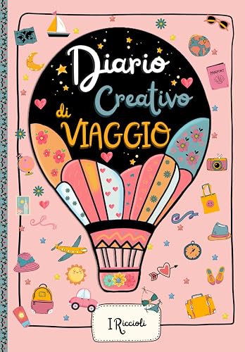 Diario Creativo di Viaggio per Bambine: Scrivi, Disegna e Colora i tuoi ricordi, avventure e fatti incredibili