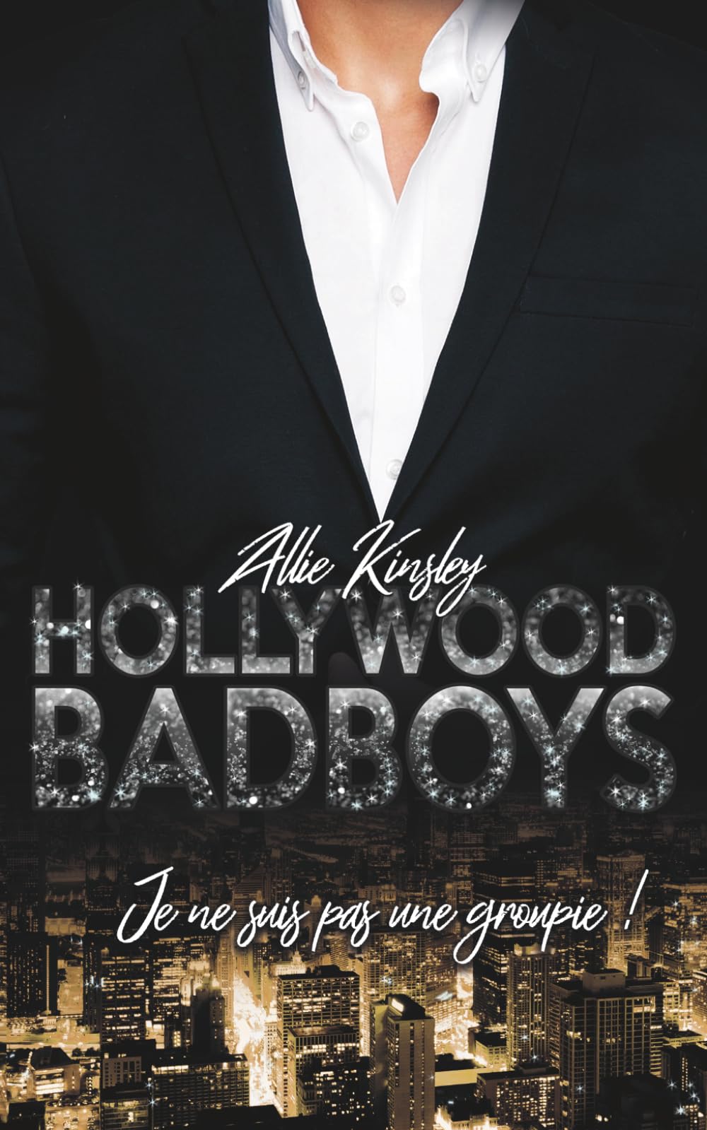 Hollywood Bad Boys: Je ne suis pas une groupie !