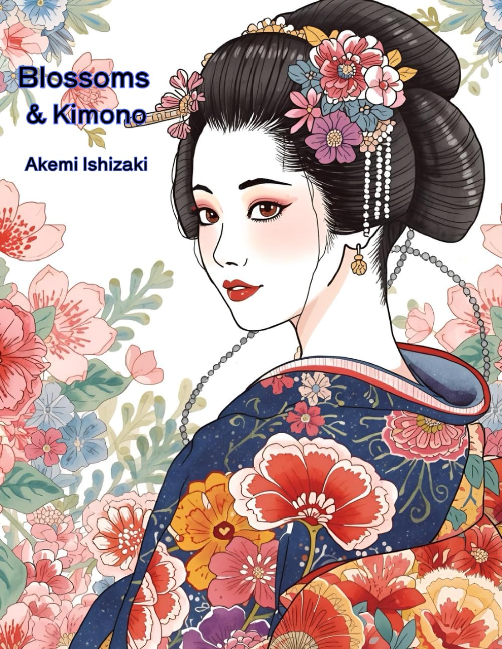 Blossoms & Kimono: Adult Coloring Book