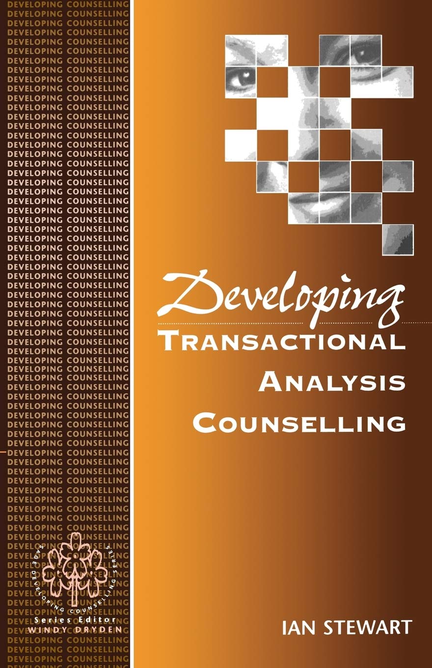 Developing Transactional Analysis Counselling (Developing... - Stewart, Ian