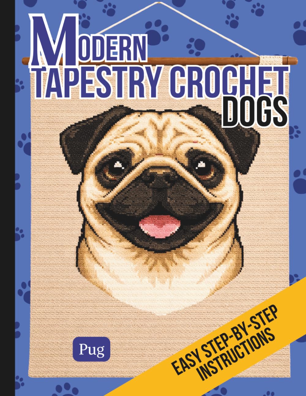 Modern Tapestry Crochet Dogs: Pug