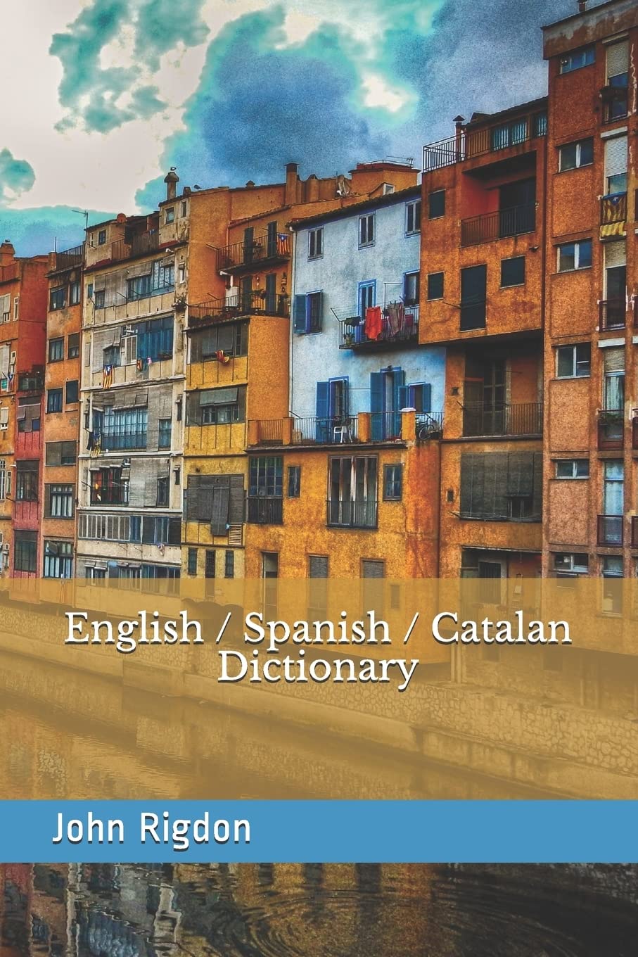 English / Spanish / Catalan Dictionary (WordsRUs Bi-lingual Dictionaries)