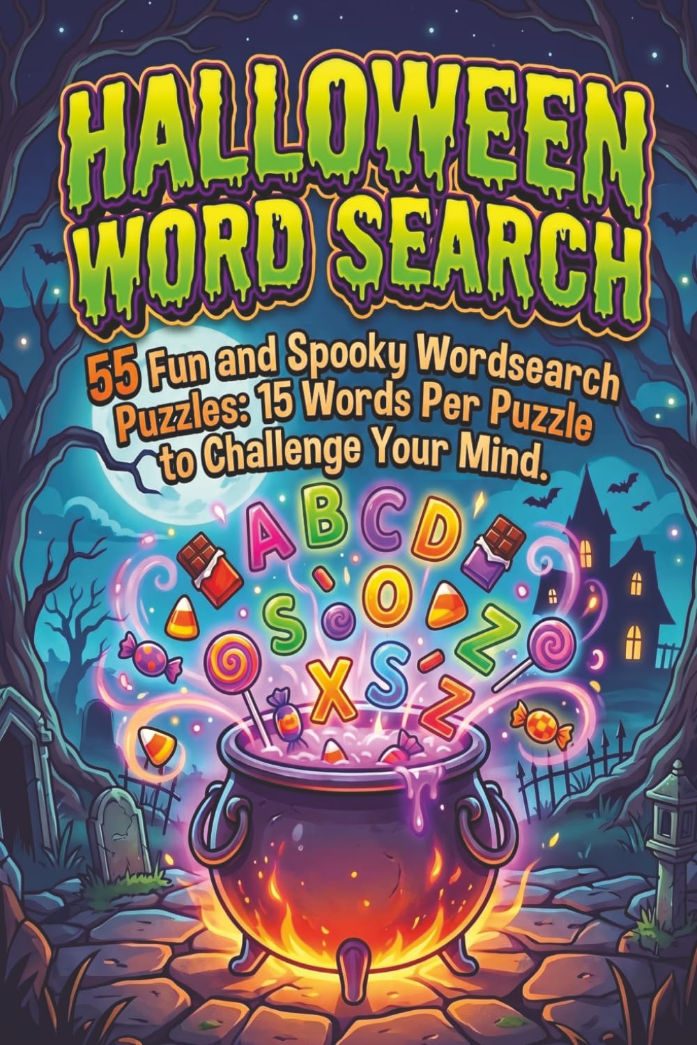 Halloween Word search: 55 Fun and Spooky Wordsearch Puzzles: 15 Words Per Puzzle to Challenge Your Mind