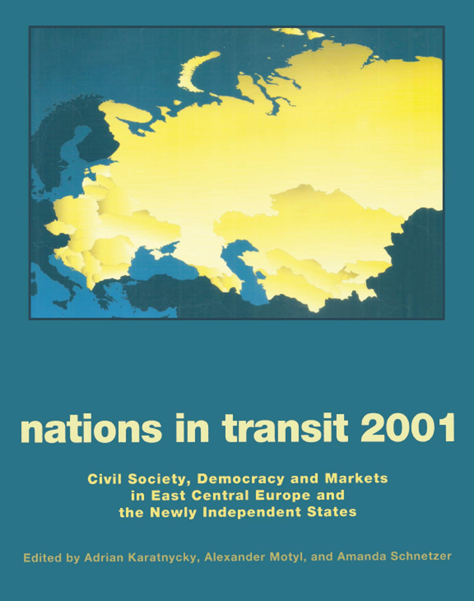 Buy Nations in Transit 2001: Civil Society, Democracy, and Markets in East Central Europe and the Newly Independent States — BookShops.in