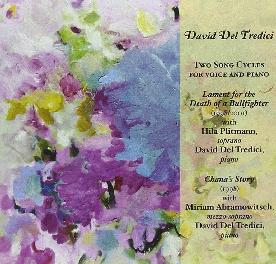 David del Tredici: Two Song Cycles For Voice and Piano