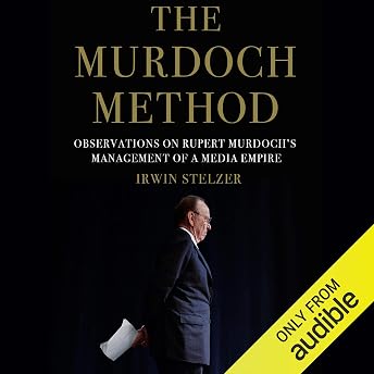 The Murdoch Method Audiobook by Irwin Stelzer episode artwork