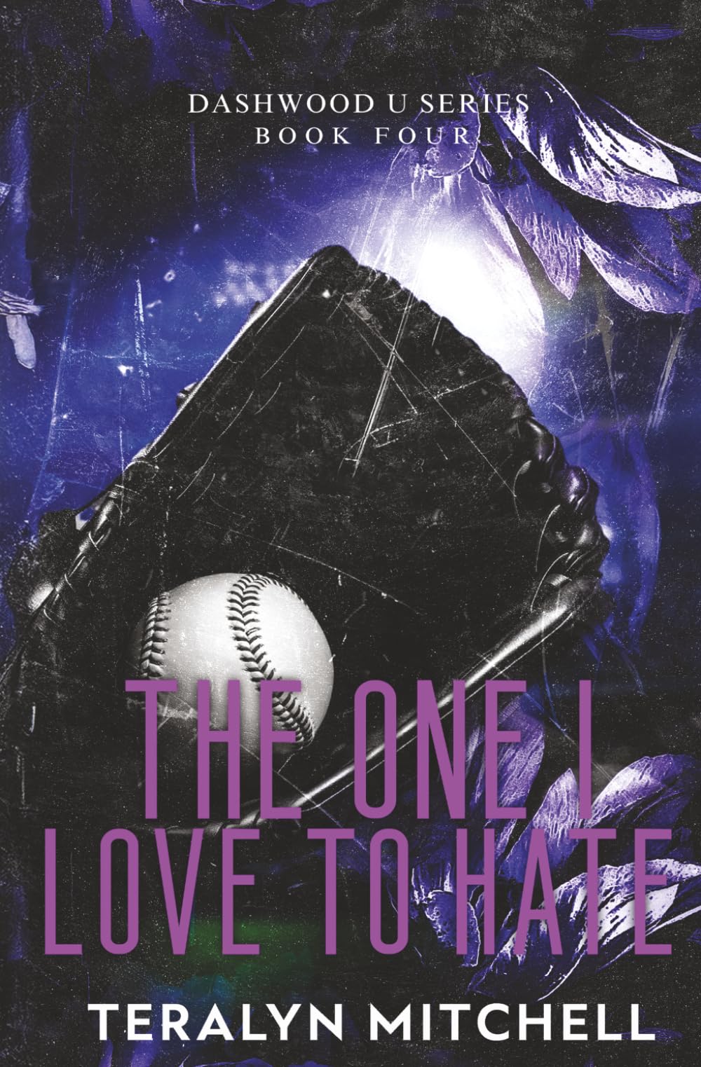 The One I Love to Hate: An Enemies to Lovers College Baseball Romance (Dashwood U: Special Edition)