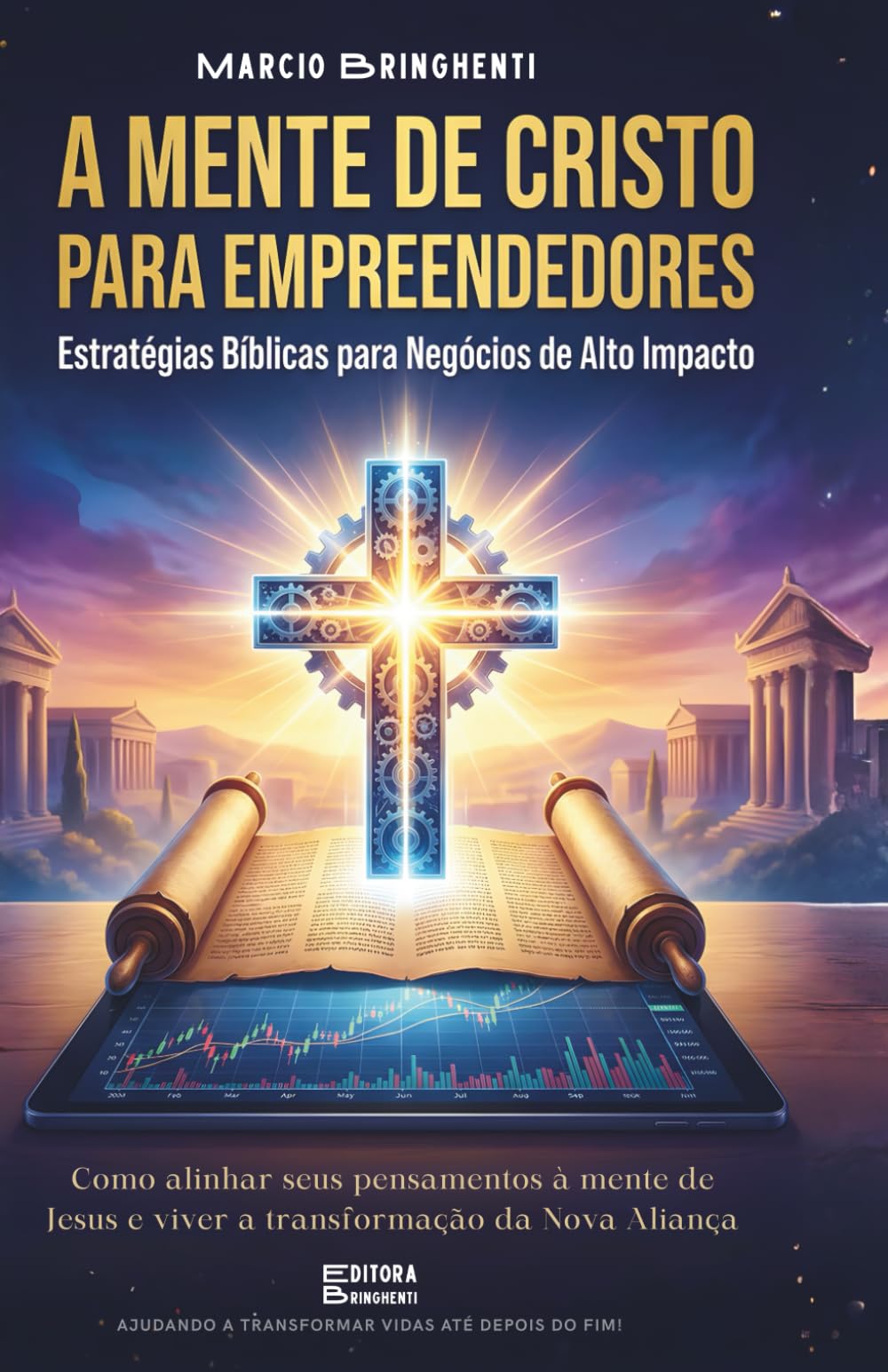 A Mente de Cristo nos Negócios: Como acessar as "Obras Maiores" através do Foco, Fé e Estratégia Mental - Livro 200 de 10.000