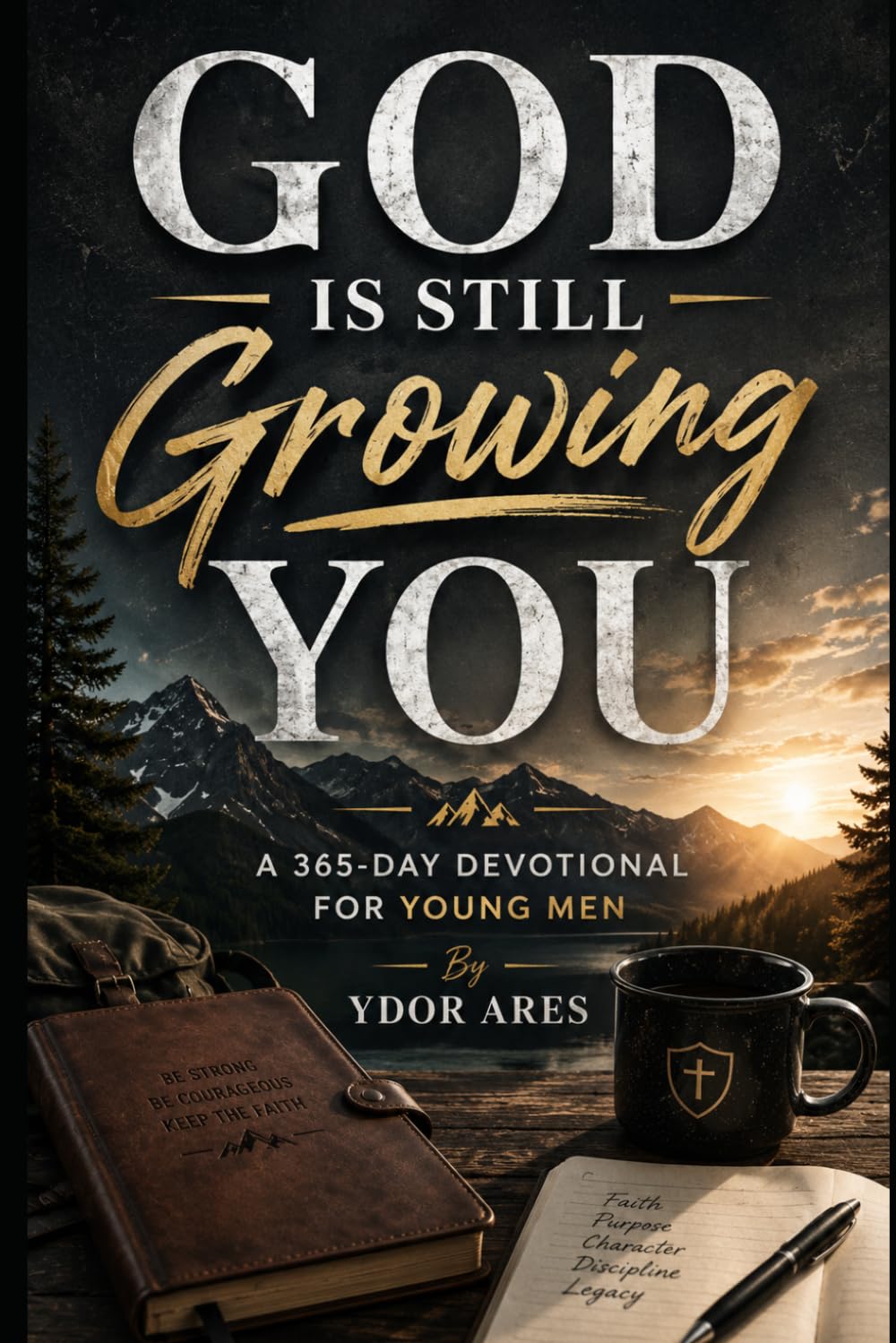 God is Still Growing You: A 365-Day Devotional for Young Men
