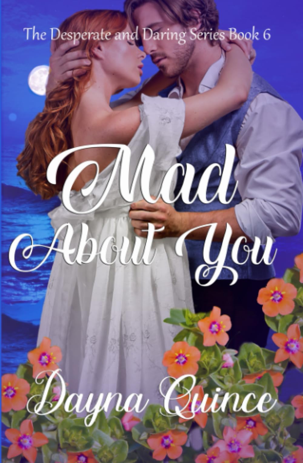 Mad About You: Hot Historical Romance (Desperate and Daring)