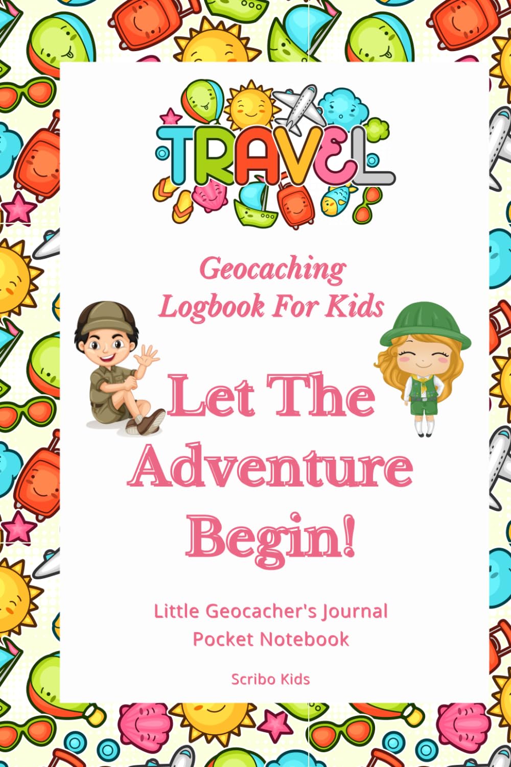 Let The Adventure Begin! Geocaching Log Book For Kids: Little Geocacher’s Journal Pocket Notebook