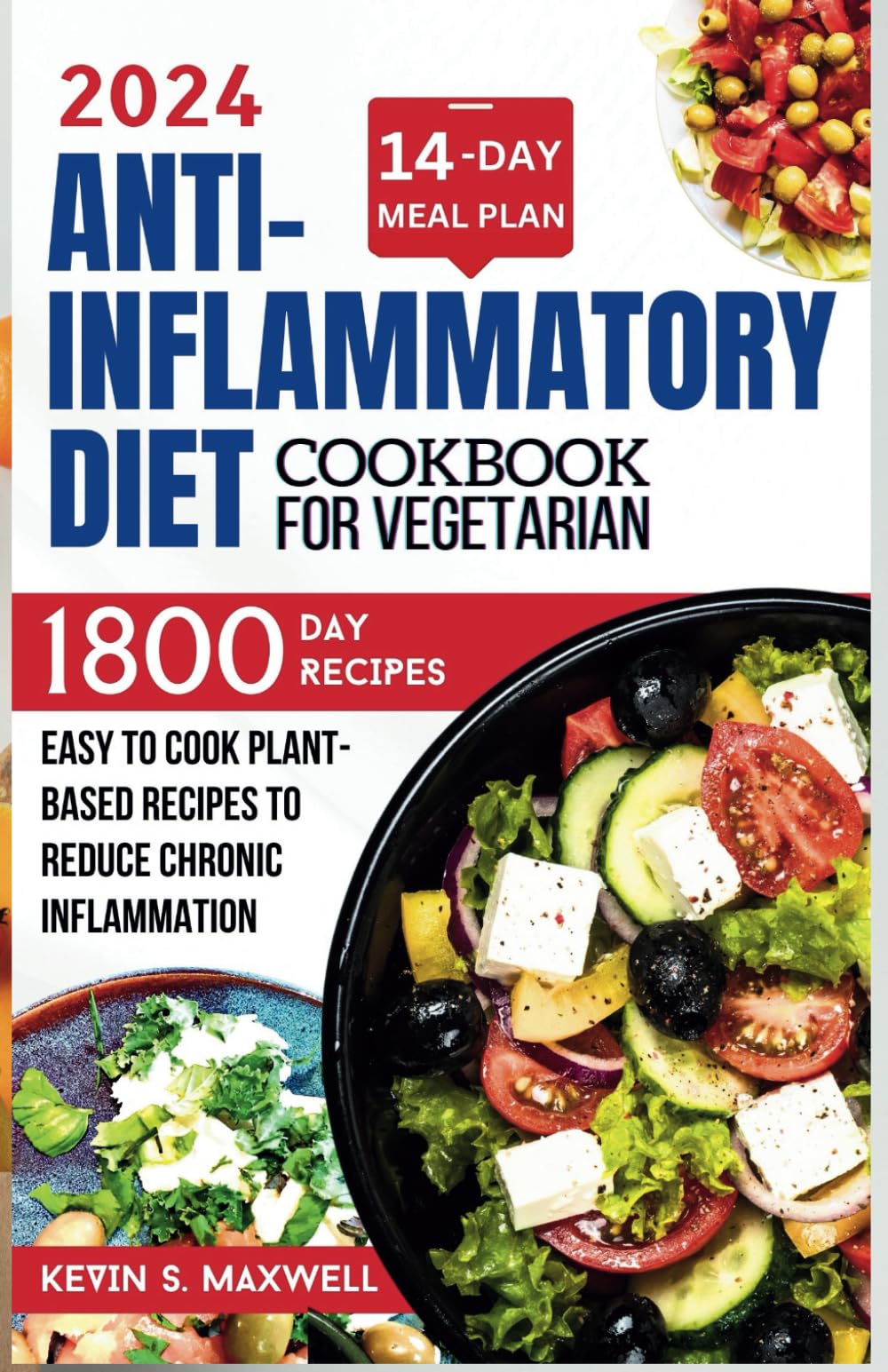 Anti-inflammatory Diet Cookbook For Vegetarian: Easy To Cook Plant-based Recipes To Reduce Chronic Inflammation (Mitigating Of Chronic Inflammation)