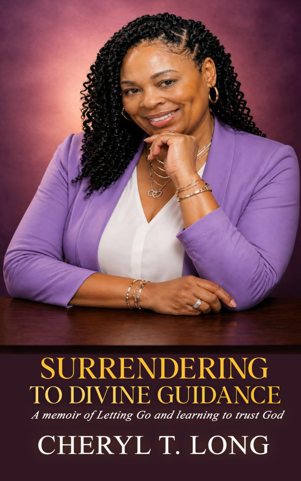 Surrendering To Divine Guidance: A Memior of Letting go and Learning to Trust God (The Healing Through Surrender Series)
