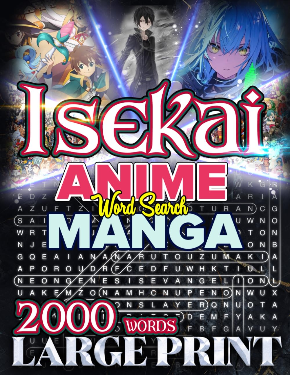 Isekai Adventure: Ultimate Word Search Book for Manga and Anime Fans | 2000 Words Across 100 Fun Puzzles: A Fun and Challenging Puzzle Book for Isekai ... Gift for All Ages (Anime and Manga Genre)