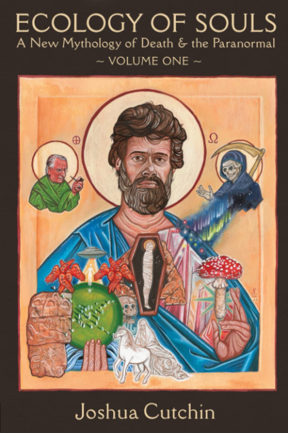 Ecology of Souls: A New Mythology of Death & the Paranormal - Volume One Paperback – July 7, 2022