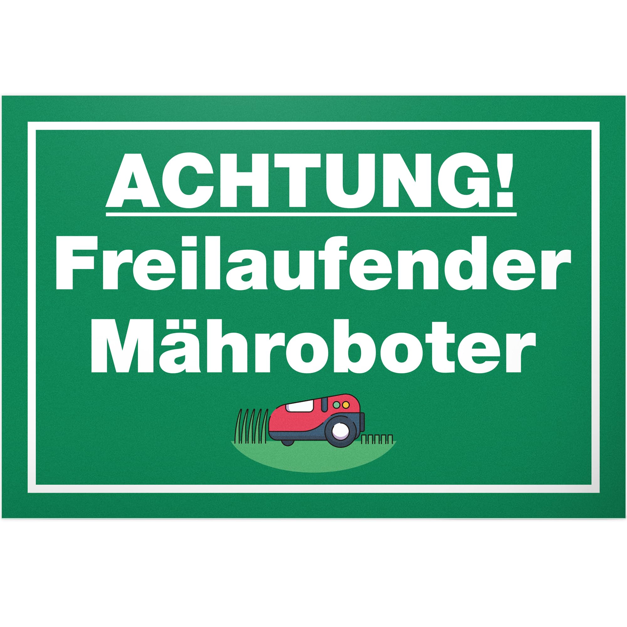 DankeDir! Freilaufender Mähroboter - Schild 30x20 cm - Lustiges Hinweisschild für Garten und Rasenflächen - Gartenschild Wetterfest langlebig - Rasenmähroboter Rasenroboter