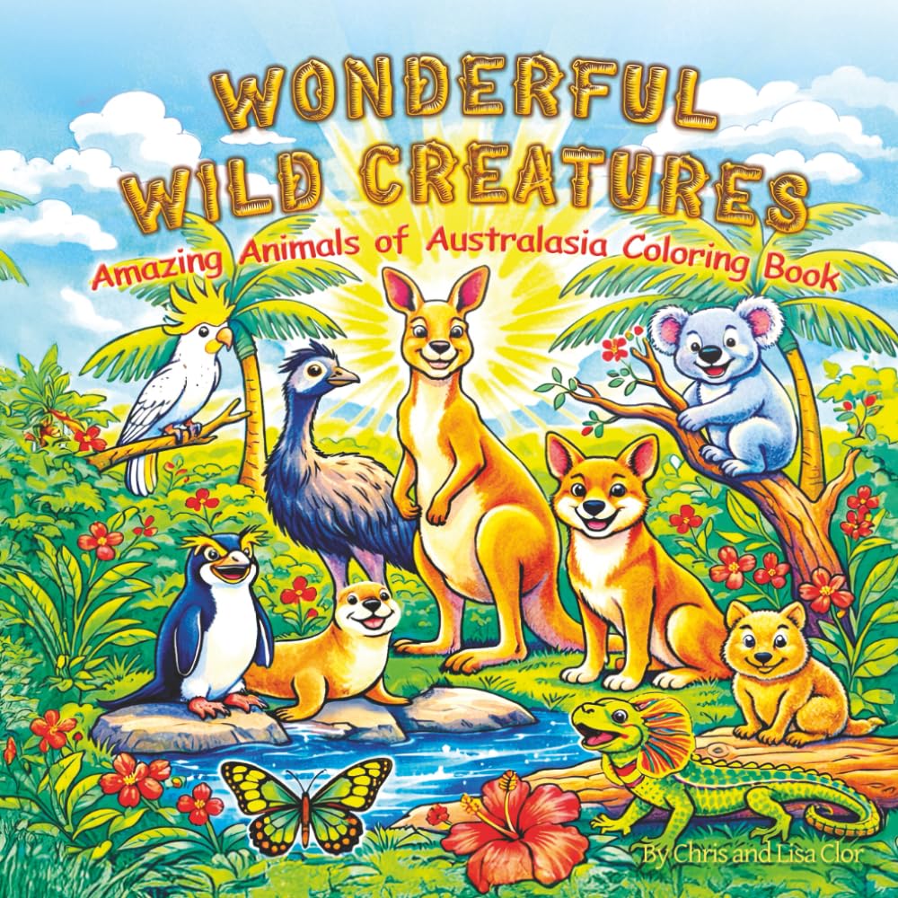 Wonderful Wild Creatures: Amazing Animals of Australasia Coloring Book (Fantastic Forest Creatures: Wild Animals of North America)