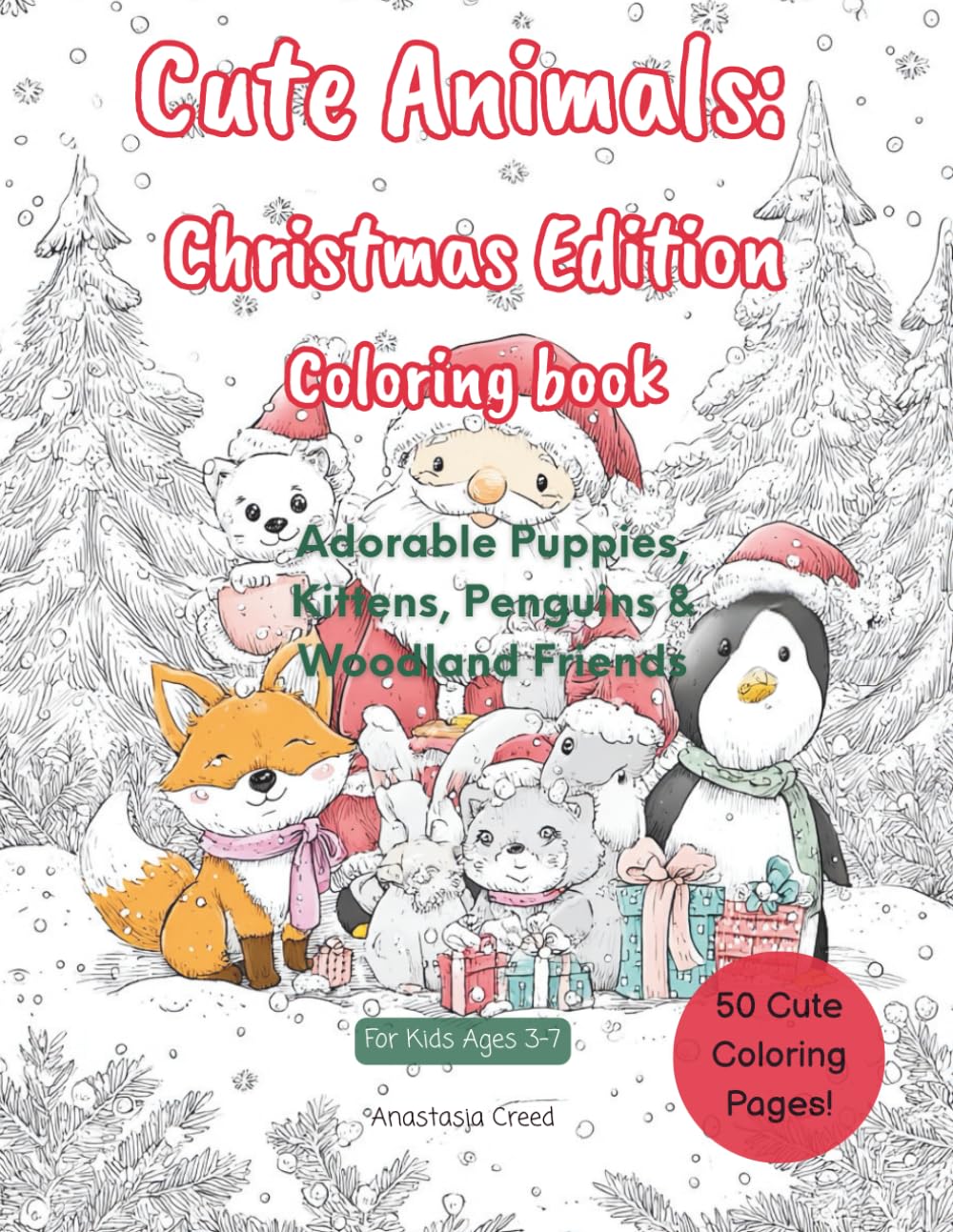 Cute Animals: Chirstmas edition: Adorable Puppies, Kittens, Penguins, & Woodland Friends
