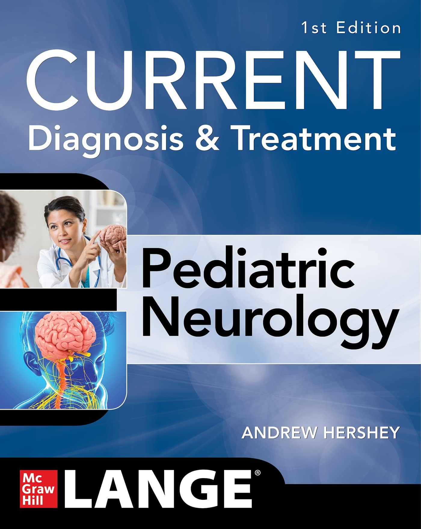 CURRENT Diagnosis and Treatment Pediatric Neurology 1st Edition