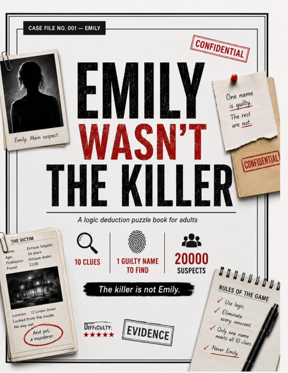 Emily Wasn't the Killer: Solve the Case with 20,000 Suspects, 10 Clues, and One Guilty Name to Uncover