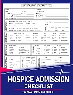 Hospice Admission Checklist: Accurate Tracking of Patient Information, Condition, Medical History and Care Needs | 120 Pages.