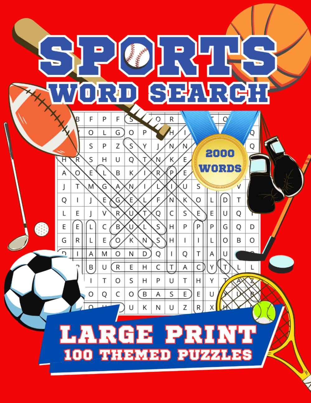 SPORTS WORD SEARCH LARGE PRINT: 2000 Words Hidden in 100 Puzzles Featuring 100 Different Sports