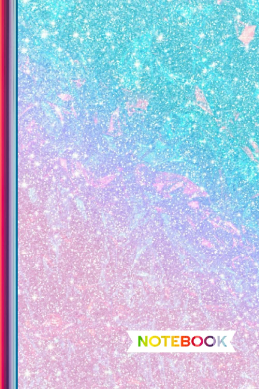 Sparkling Rainbow Notebook: Notebook: Composition Book, Journal (6’’ x 9’’): Sparkling Rainbow Notebook