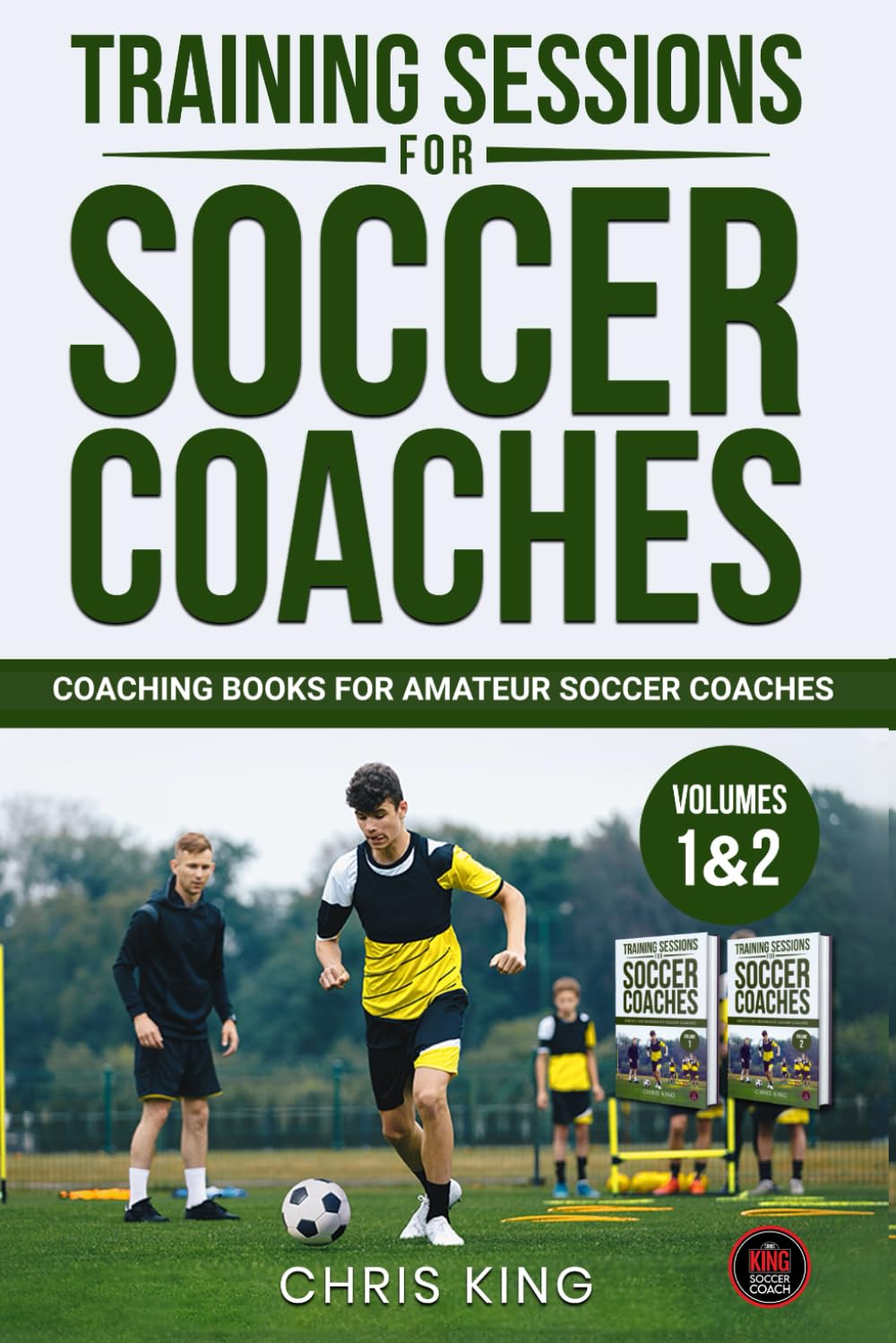 TRAINING SESSIONS FOR SOCCER COACHES - Volumes 1 and 2: Coaching books for amateur soccer coaches and volunteers. Learn how to run a training session, improve your players and your coaching knowledge.