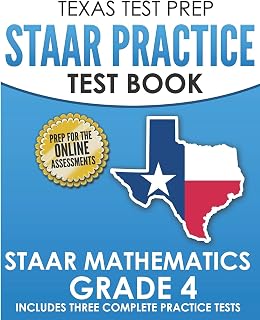 TEXAS TEST PREP STAAR Practice Test Book STAAR Mathematics Grade 4: Includes 3 Complete STAAR Math Practice Tests