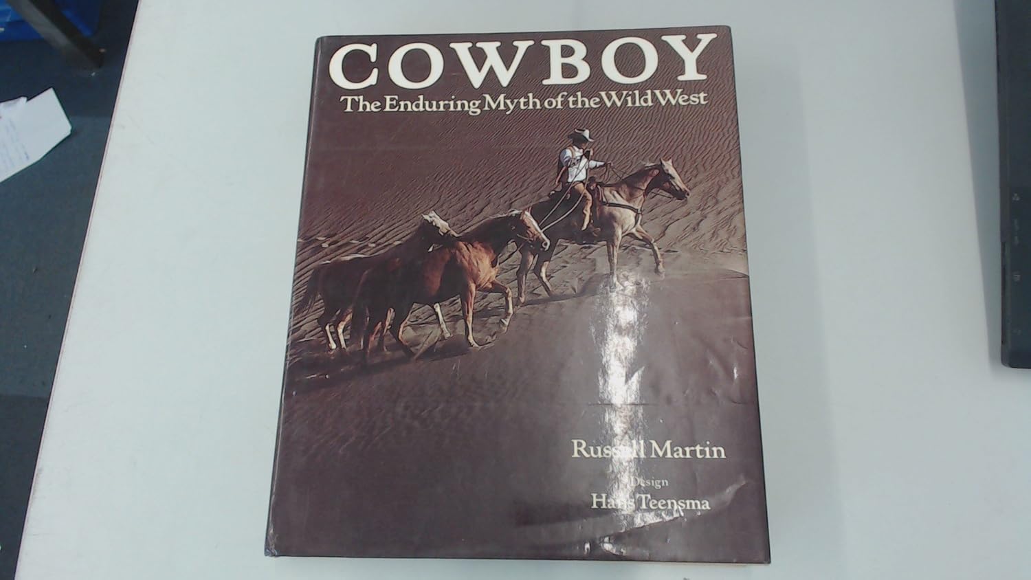 Cowboy: The Enduring Myth of the Wild West: Martin, Russell