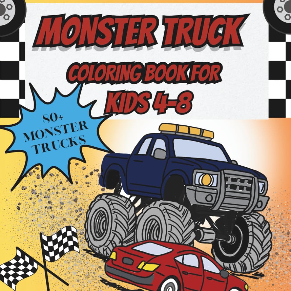 Monster Truck Coloring Book for Kids: Cars, Monster Trucks & Action Vehicles Coloring Book | 80+ Pages to Color for Fun | Perfect for Kids Ages 4–8