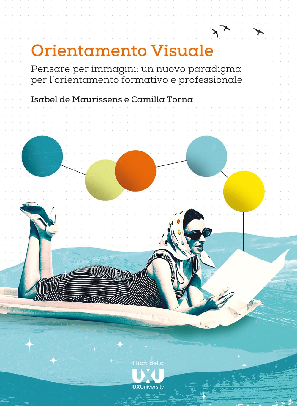 Orientamento Visuale. Pensare Per Immagini: Un Nuovo Paradigma Per L'orientamento Formativo E Professionale - 4