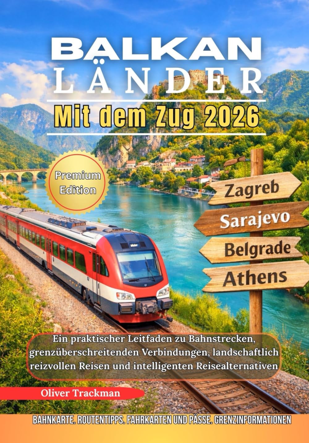 Balkanländer mit dem Zug 2026: Ein praktischer Leitfaden zu Bahnstrecken, grenzüberschreitenden Verbindungen, landschaftlich reizvollen Reisen und intelligenten Reisealternativen
