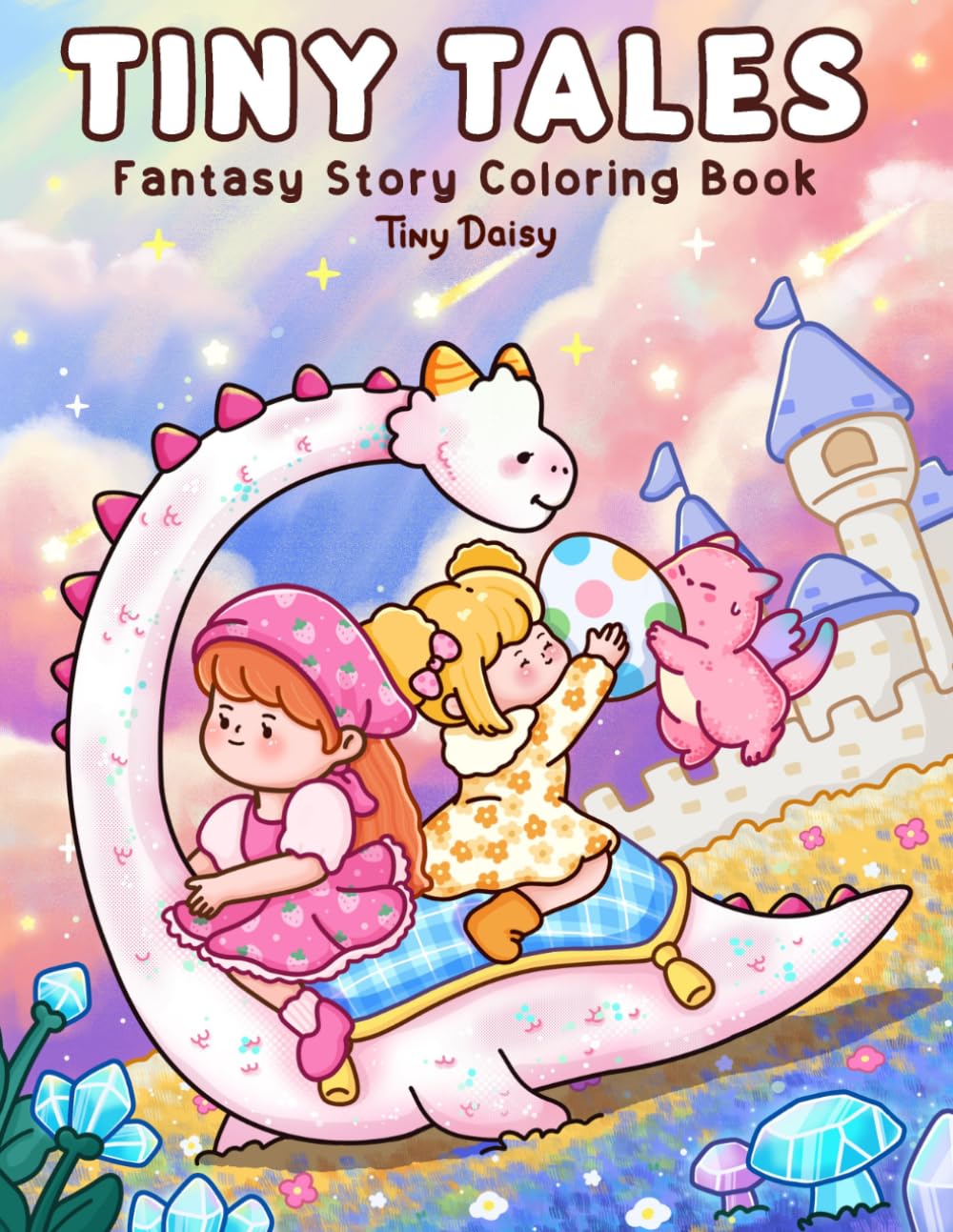 Tiny Tales: Fantasy Story Coloring Book for Teens and Adults with Cute Dragons and Girls in Daily Moments for Relaxation