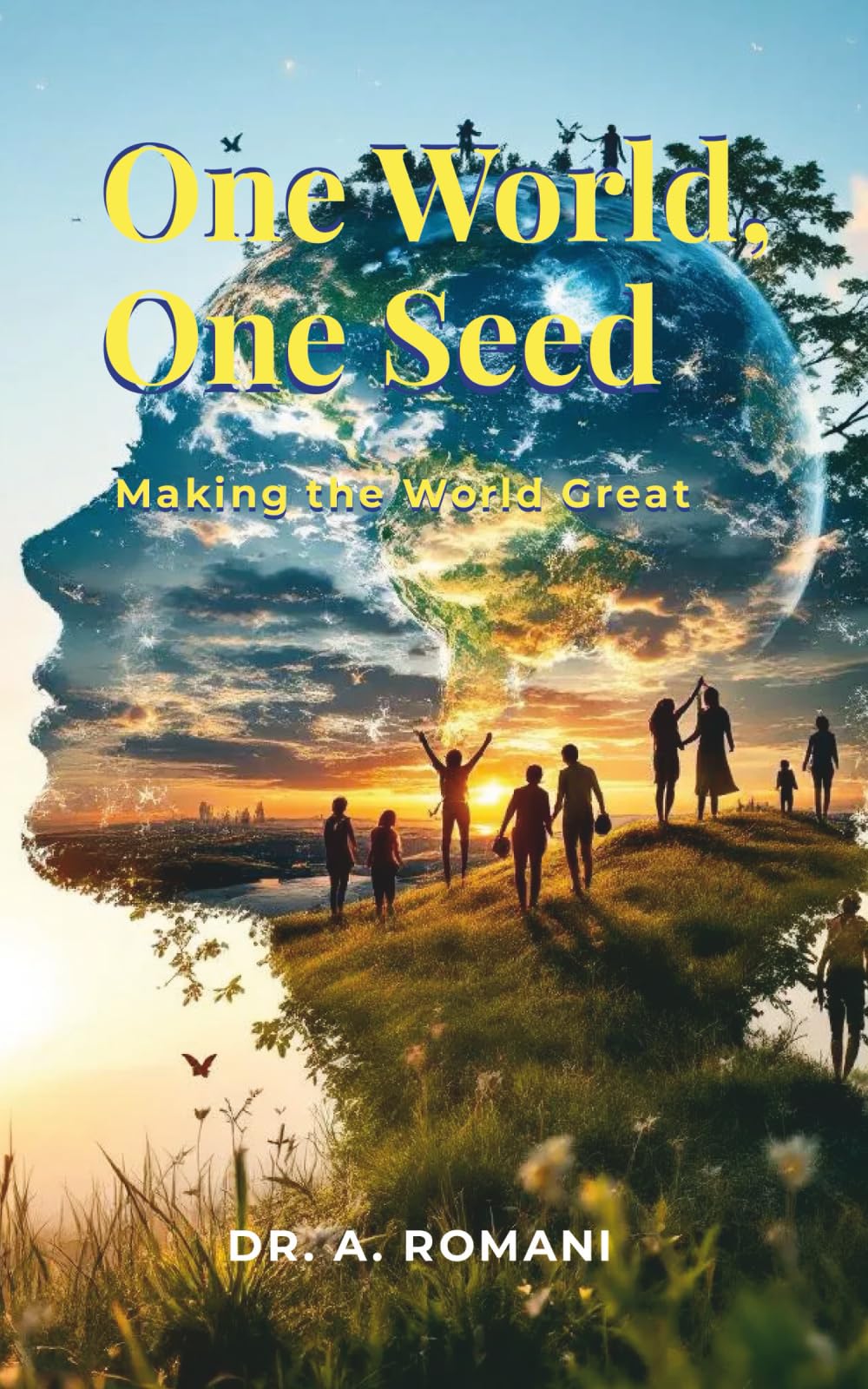 One World, One Seed: Making the World Great