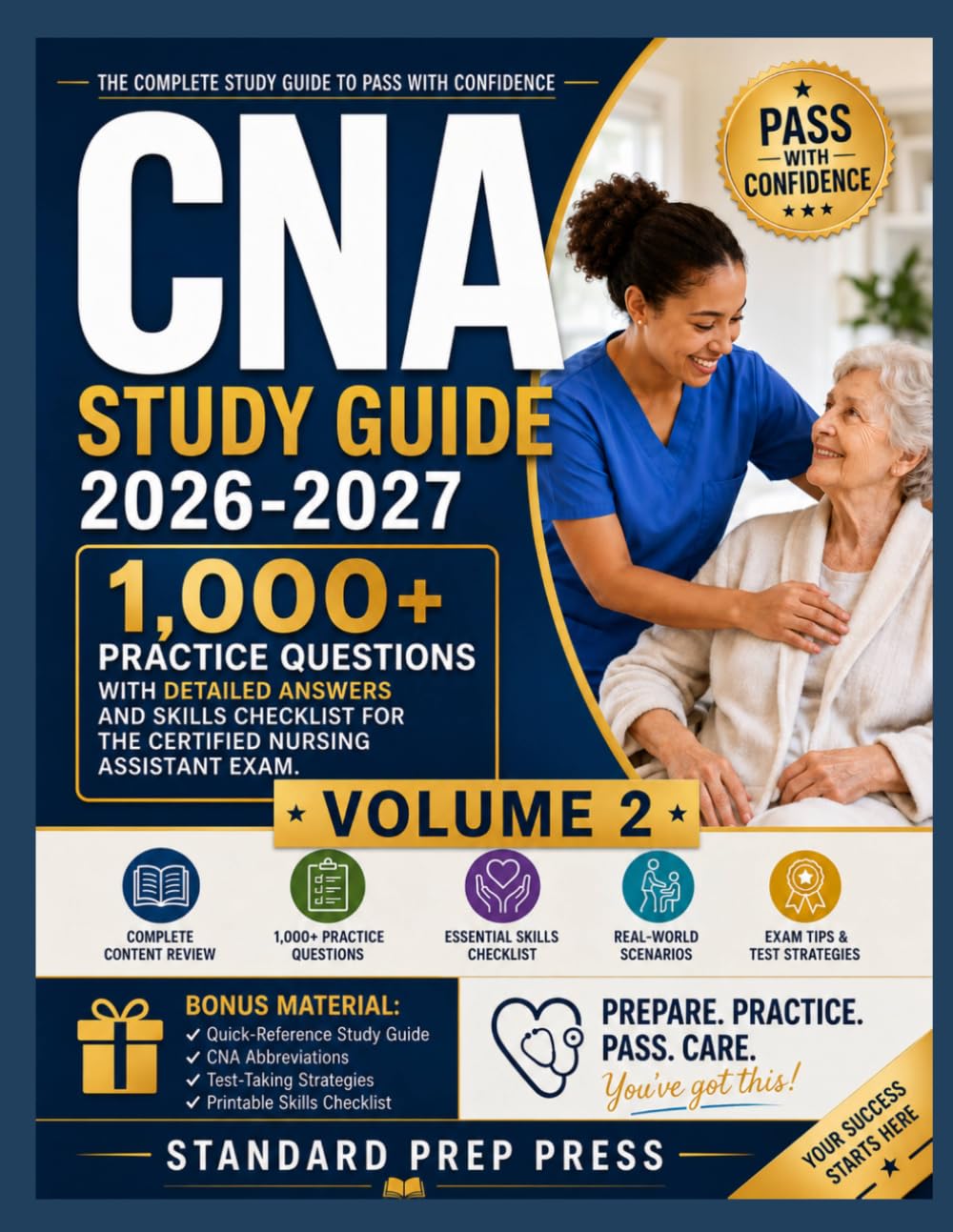 CNA Study Guide 2026-2027 (Volume 2): 1,000+ Practice Questions with Detailed Answers and Skills Checklist for the Certified Nursing Assistant Exam. (The Standard Excellence Series)
