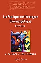 Download La pratique de l'Analyse bioénergétique - Exercices (THERAPIES PSYCH) PDF