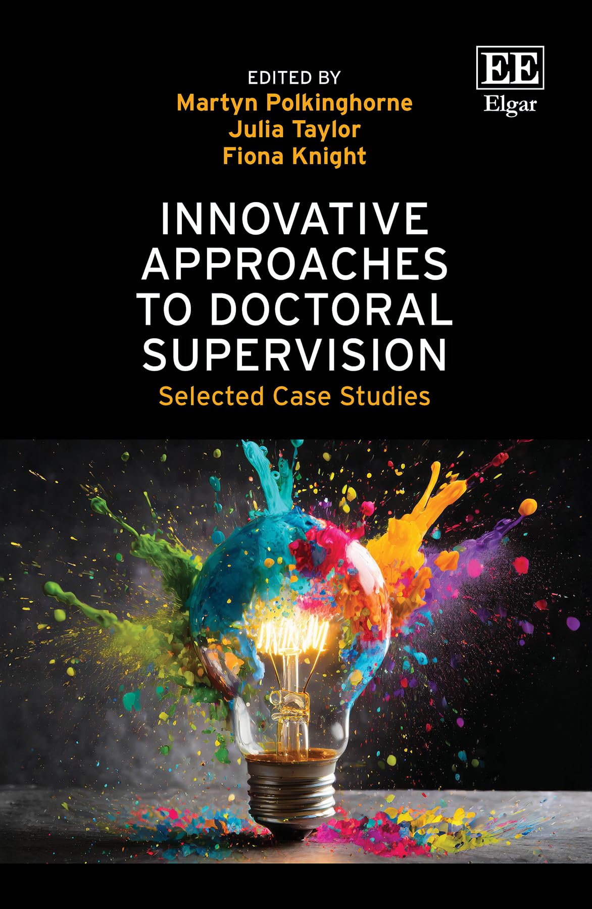 Innovative Approaches to Doctoral Supervision: Selected Case Studies