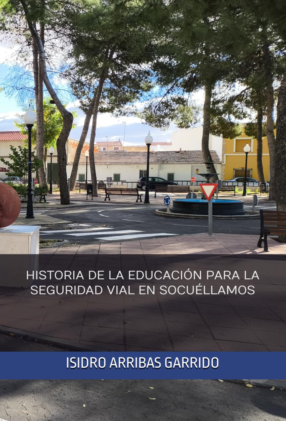 HISTORIA DE LA EDUCACIÓN PARA LA SEGURIDAD VIAL EN SOCUÉLLAMOS