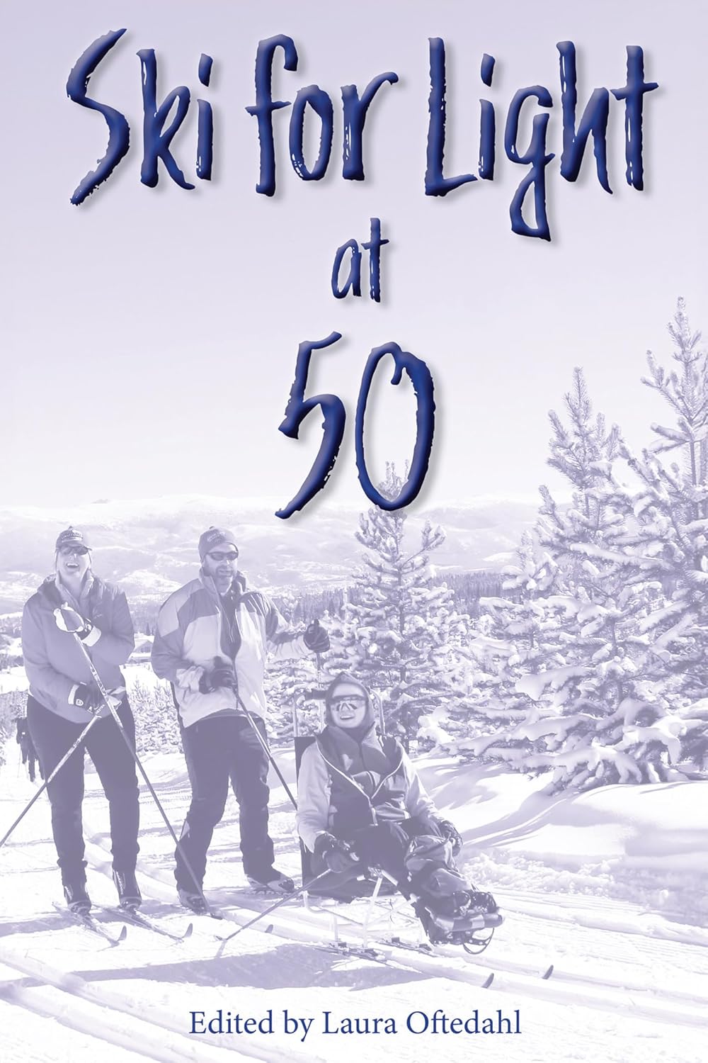 Ski For Light at 50      Kindle Edition