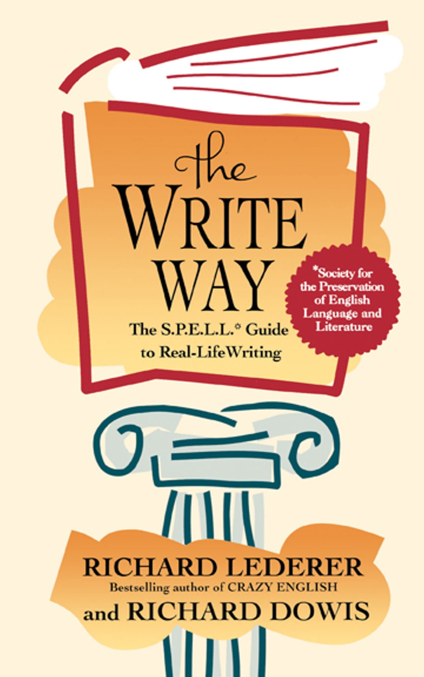 The Write Way: The Spell Guide to Good Grammar and Usage (Society for the Preservation of English Language and Literature)