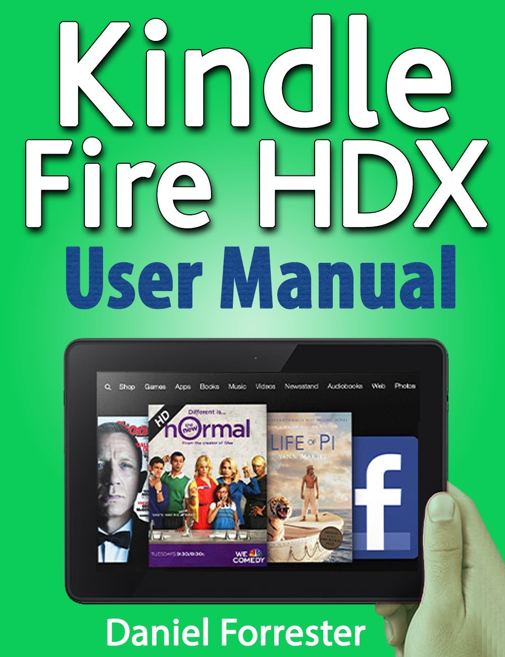 Kindle Fire HDX User Manual The Ultimate Guide for