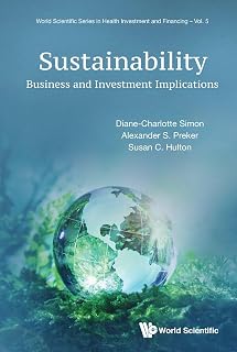 Sustainability: Business & Investment Implications - World Scientific Series Book 5 by Diane-Charlotte Simon