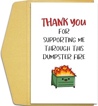 Qiliji Funny Thank You Card for Men Women, Appreciation Card for Coworker Boss Teacher Friend Doctor, Thank You For Supporting Me Through This Dumpster Fire