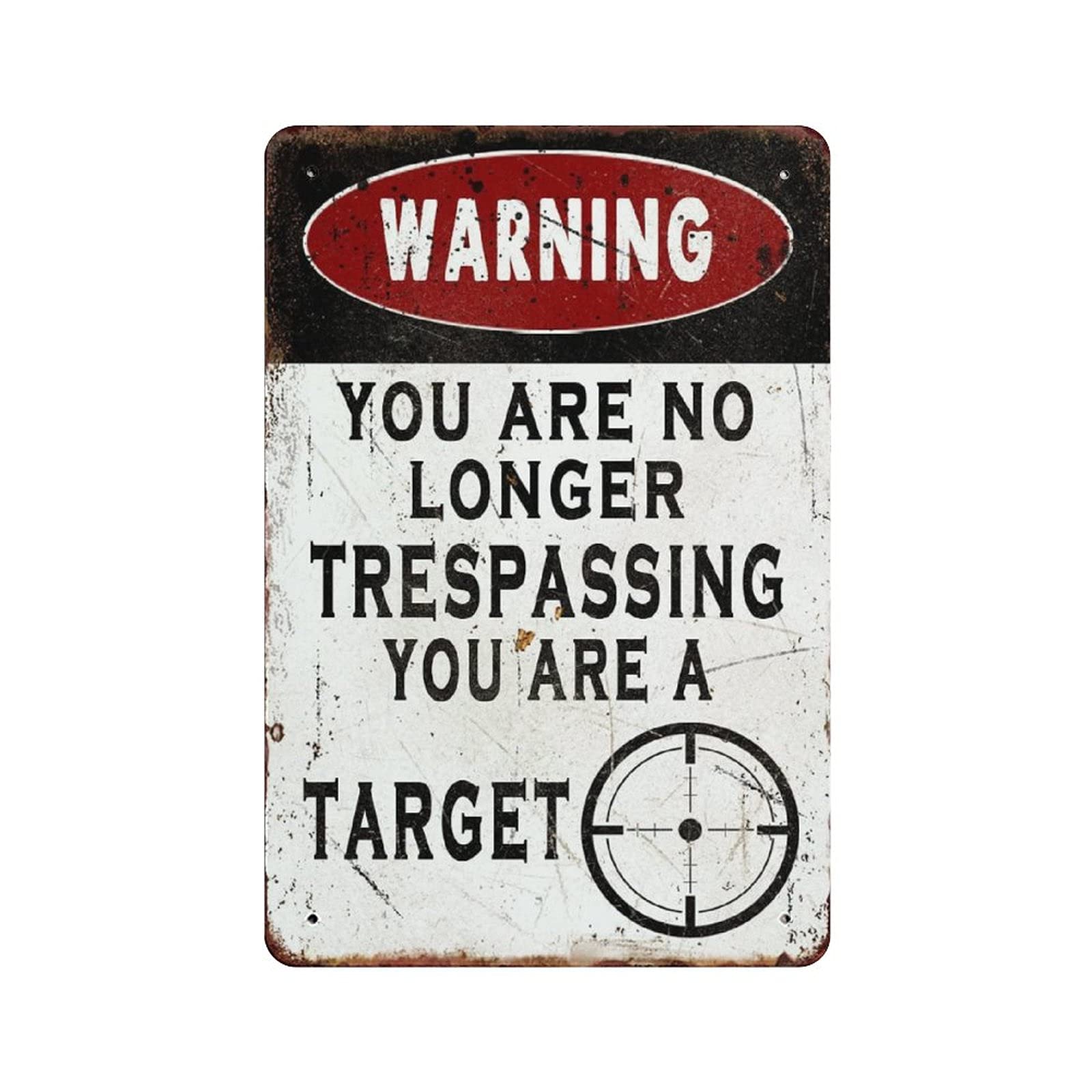 You Are No Longer Trespassing You Are A Target Metal Tin Sign Artwork Poster Outdoor Sign Vintage Decor Plaque Poster Cave Garage Pub Bar Kitchen Home Decoration 12"x8"