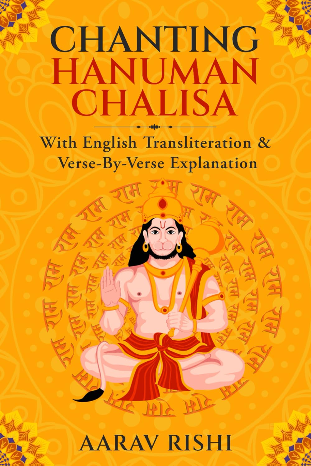 Chanting Hanuman Chalisa: "An English transliteration of the Hanuman Chalisa for easy recitation with correct pronunciation and rhythm." (Hanuman Series)