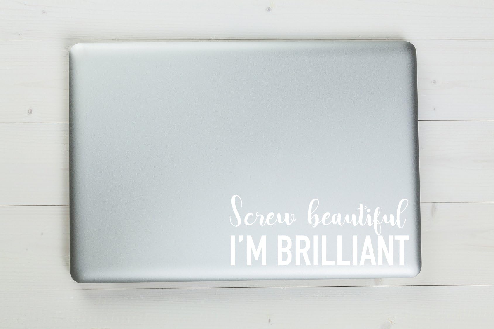 Screw Beautiful I'm Brilliant Christina Yang Quote Grey's Anatomy Vinyl Sticker Decal 6"x2.3" (white)