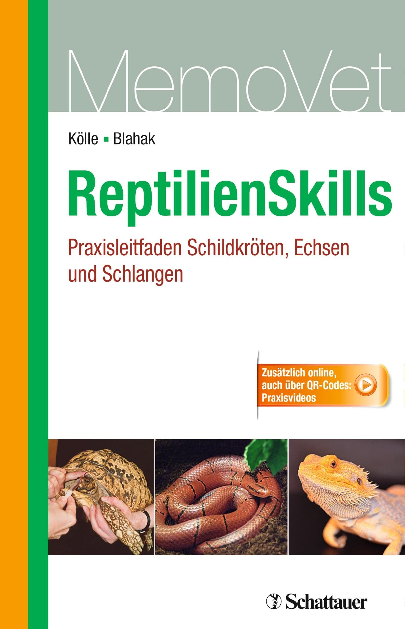 ReptilienSkills - Praxisleitfaden Schildkröten, Echsen und Schlangen: Praxisleitfaden Schildkröten, Echsen und Schlangen (MemoVet)