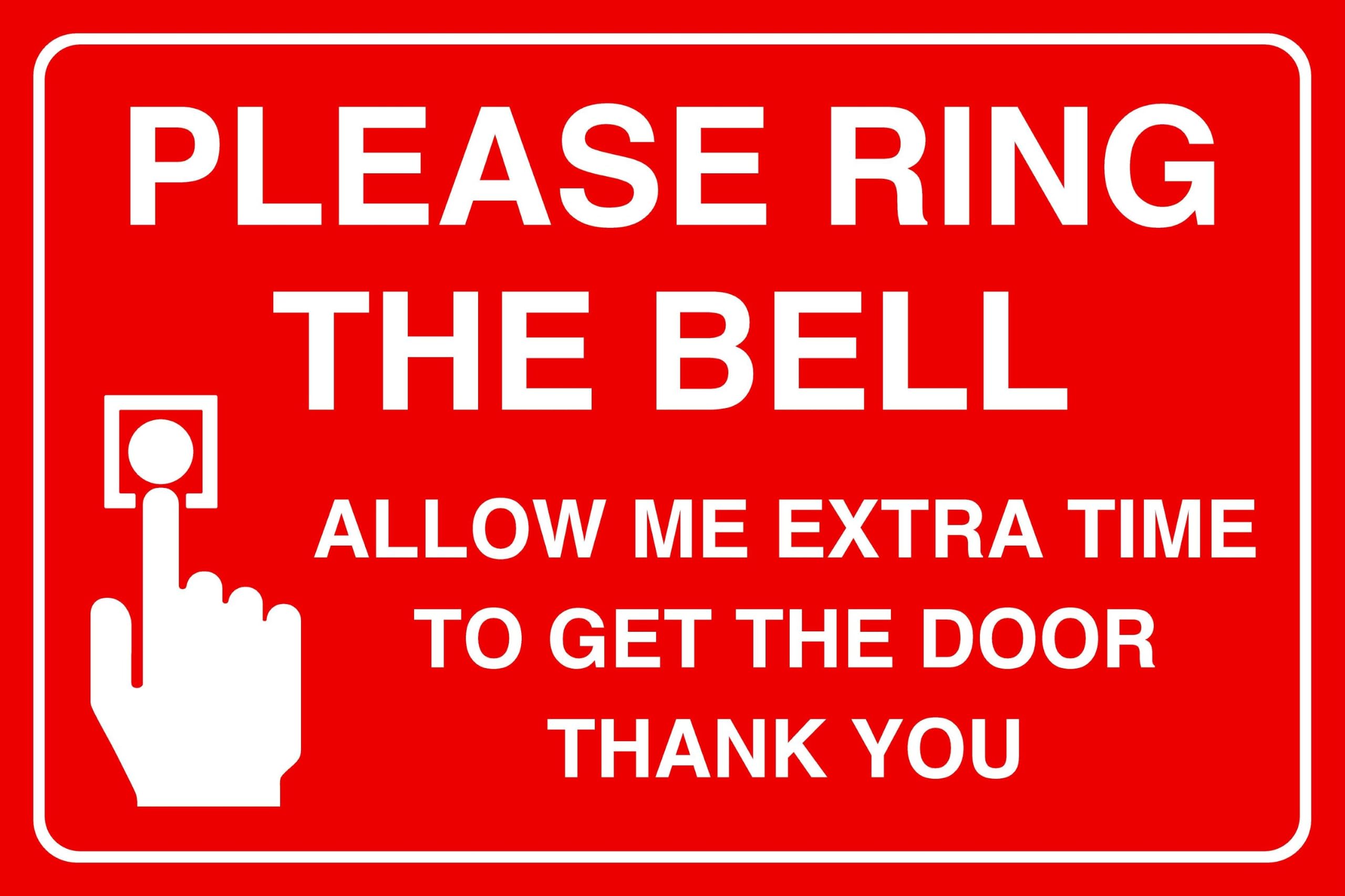 Please Ring The Bell E Allow Me Extra Time To Get The Door Thank You - safety sign - 3mm Aluminium Dibond for indoor/outdoor usage (200mm x 150mm) 5m Viewing Distance.